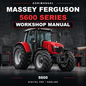 May include: A digital PDF workshop manual for the Massey Ferguson 5600 Series tractor. The cover features a red tractor with large black tyres against a dark grey background with technical line drawings and the text AGRIMANUAL 5600 SERIES WORKSHOP MANUAL.