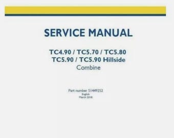 Manuale di riparazione e assistenza per mietitrebbia NEW HOLLAND TC4.90, TC5.70, TC5.80, TC5.90, TC5.90 HILLSIDE