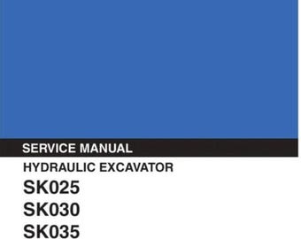 KOBELCO SK025 , SK030 , SK035 EXCAVATOR  service repair workshop manual