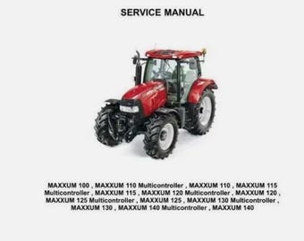 Case IH Maxxum 100 110 115 120 125 130 140 Dealers Workshop Manual
