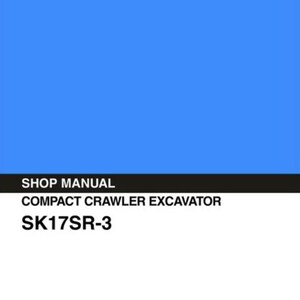 KOBELCO SK17SR-3 EXCAVATOR service repair workshop manual
