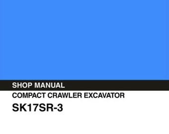 KOBELCO SK17SR-3 EXCAVATOR service repair workshop manual