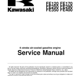 May include: A white service manual for a 4-stroke air-cooled gasoline engine, featuring the Kawasaki logo and model numbers FE120, FE170, FE250, FE290, FE350, and FE400. The manual's title is "Service Manual".