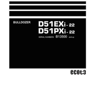KOMATSU D51EXI-22 , D51PXI-22 bulldozer workshop manual 1587 PAGES