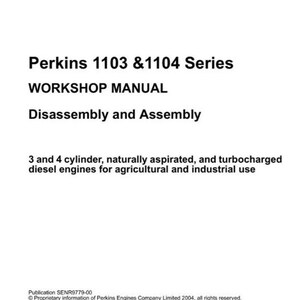 Puede incluir: Un manual de taller blanco titulado "Perkins 1103 & 1104 Series" con el subtítulo "Desmontaje y montaje". El manual cubre motores diésel de 3 y 4 cilindros para uso agrícola e industrial.