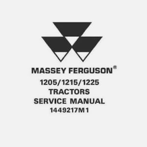 Massey Ferguson 1205 / 1215 / 1225 Tractors Workshop Manual
