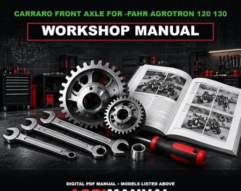 May include: A workshop manual for a Deutz Carraro front axle for Fahr Agrotron 120 130, featuring two metal gears, two open-ended wrenches, a screwdriver with a red and black handle, and a small metal bushing, with the text AgriManual.