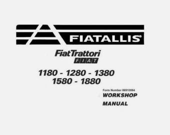 Workshop Manual For Fiat FiatTrattori 1180 – 1280 – 1380 – 1580 – 1880