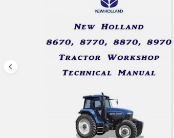 New Holland 8670 8770 8870 8970 Tractors Dealers Workshop Manual
