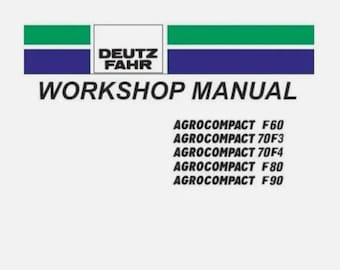 Deutz Service Repair Manual for Deutz Fahr Agrocompact F60, 70F3, 70F4, F80, F90