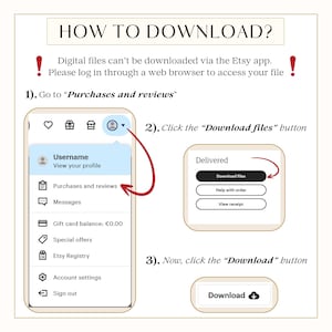 May include: A screenshot of a mobile phone showing how to download digital files from Etsy. The Etsy app interface is shown with the Purchases and reviews option highlighted. The second screenshot shows the Download files button on the Etsy website. The third screenshot shows the Download button on the Etsy website.