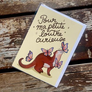 Pour ma petite loutre curieuse! | Carte de souhait