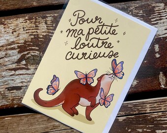 Pour ma petite loutre curieuse! | Carte de souhait