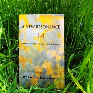 A New Resonance 14 - Emerging Voices in English-Language Haiku