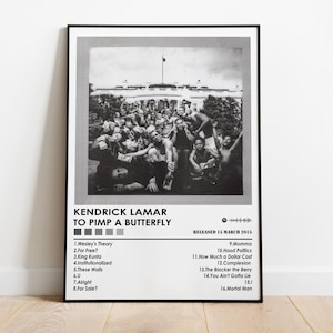 May include: Black and white album cover art for Kendrick Lamar's album "To Pimp a Butterfly". The album cover features a group of people standing in front of a white building. The album title and release date are listed below the image.