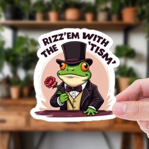 Pegatina de vinilo de rana elegante: ¡Rizz 'em with the 'tism! Pegatina de meme divertida / Rana de dibujos animados tonta con traje y sombrero de copa con rosa