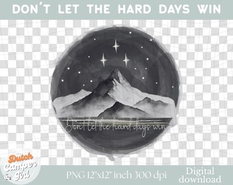 Velaris Don't Let The Hard Days Win | PNG, ACOTAR Quote | Bookish PNG | Fantasy Reader Shirt Design | Court of Thorns