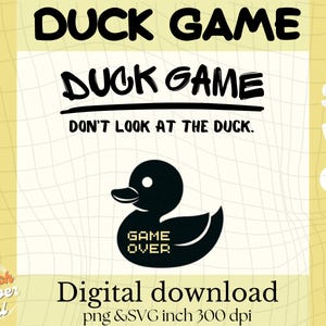 Duck Game SVG PNG | Funny Rubber Duck Shirt Design | Gamer Meme Clipart for Mugs, T-Shirts & Father’s Day Gifts