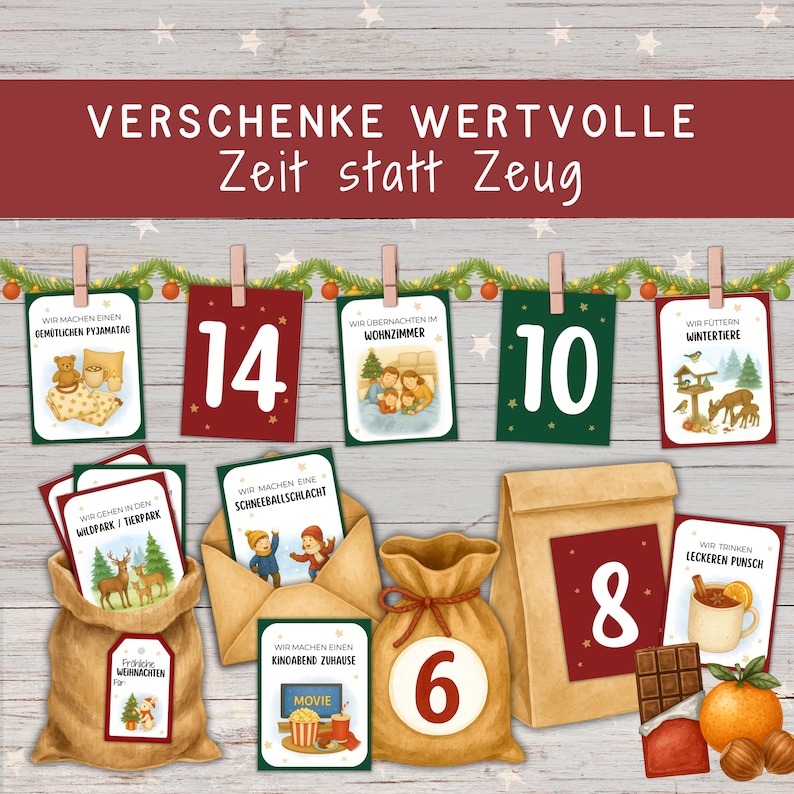 May include: An advent calendar with cards and bags. The cards have numbers and illustrations of activities like a pajama day, snowball fight, and movie night. The text on the banner reads "VERSCHENKE WERTVOLLE Zeit statt Zeug".
