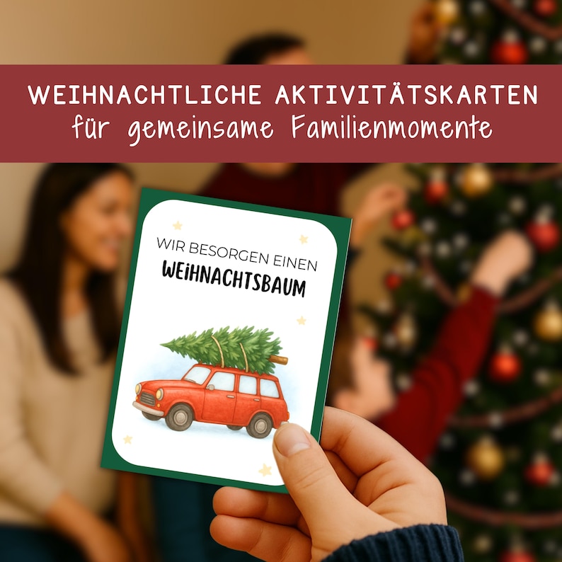 May include: A green and white card with the text "WIR BESORGEN EINEN WEIHNACHTSBAUM" and a watercolour illustration of a red car carrying a Christmas tree. The card is held in front of a blurred background of people and a decorated Christmas tree.