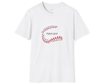 Inspirational Baseball Tee: Classic Unisex Softstyle T-Shirt with Psalm 118 24, Faith-based Apparel, Sports Gift, Christian T-shirt