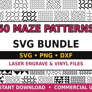 May include: A digital graphic featuring 50 MAZE PATTERNS SVG BUNDLE with SVG, PNG, DXF, LASER ENGRAVE & VINYL FILES text. The background displays a collage of various black and white geometric maze designs, with INSTANT DOWNLOAD and COMMERCIAL USE text.