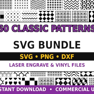 May include: A digital file collection featuring 60 classic patterns in black and white. The central text reads 60 CLASSIC PATTERNS SVG BUNDLE, SVG PNG DXF, LASER ENGRAVE & VINYL FILES, and INSTANT DOWNLOAD • COMMERCIAL USE, surrounded by various geometric designs.