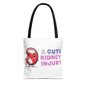 A Cute Kidney Injury Tote Bag. Nephrology or ICU Gift