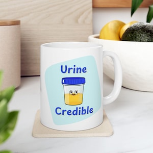 Urine Credible Ceramic mug. Kidney, nephrology, urology, dialysis gift.