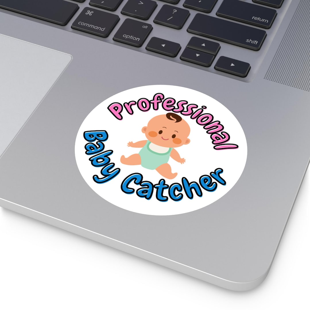 Professional Baby Catcher Stickers, OB, Obstetrics, Gynecology, Labor ...