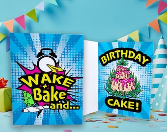Stoner Birthday Card "Wake and Bake and Birthday Cake" - Happy Birthday Card