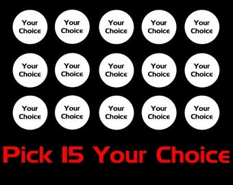 MIXED LOT -- select any pins of your choice PICK 15 buttons badges pinbacks