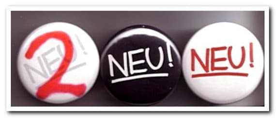 NEU! badges buttons pins neu german kraut rock kraftwerk
