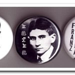 FRANZ KAFKA buttons, pins, badges, existentialism, The Metamorphosis, The Trial,