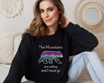 Mountains are Calling Bear Sweatshirt, Wilderness Graphic Sweater