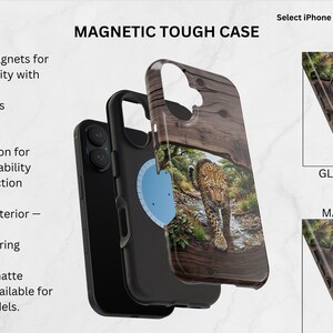 May include: A magnetic tough phone case featuring a leopard in a forest setting. The case has a dual-layer construction, a smooth exterior, and a built-in MagSafe ring. Text includes MAGNETIC TOUGH CASE, Select iPhone & Samsung Models, GLOSSY FINISH, and MATTE FINISH.