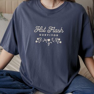 Comfort Colors® Hot Flash Survivor Shirt, Peri & Menopause Shirt, Subtle Humor Gift for Women