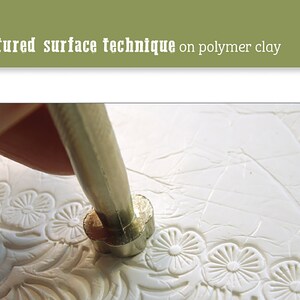 Polymer Clay Tutorial How To Step by Step Textured Surface Technique Digital Download image 2