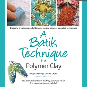 Polymer Clay Tutorial How To Step by Step FOUR Techniques BUNDLE by Wired Orchid Digital Download Instant Download image 2