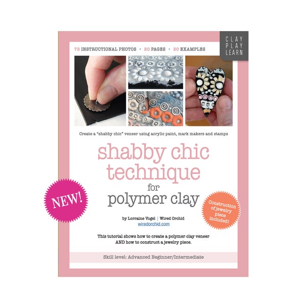 Polymer Clay Tutorial How To • Step by Step Shabby Chic Technique for Polymer Clay by Wired Orchid • Digital Download • Instant Download