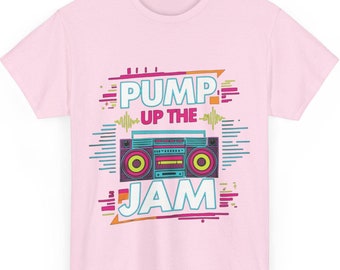 Pump Up the Jam 80s Music Tee - Retro Music Graphic Shirt, Vintage 80s Design, Classic Music Apparel, Gift for Music Lovers