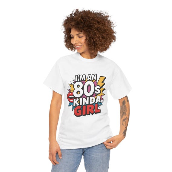 I'm an 80s Kinda Girl T-shirt Pop Art Graphic Tee, Retro 80s
