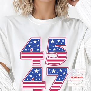 Trump 45 47 T-Shirt: American Pride, Conservative Gift