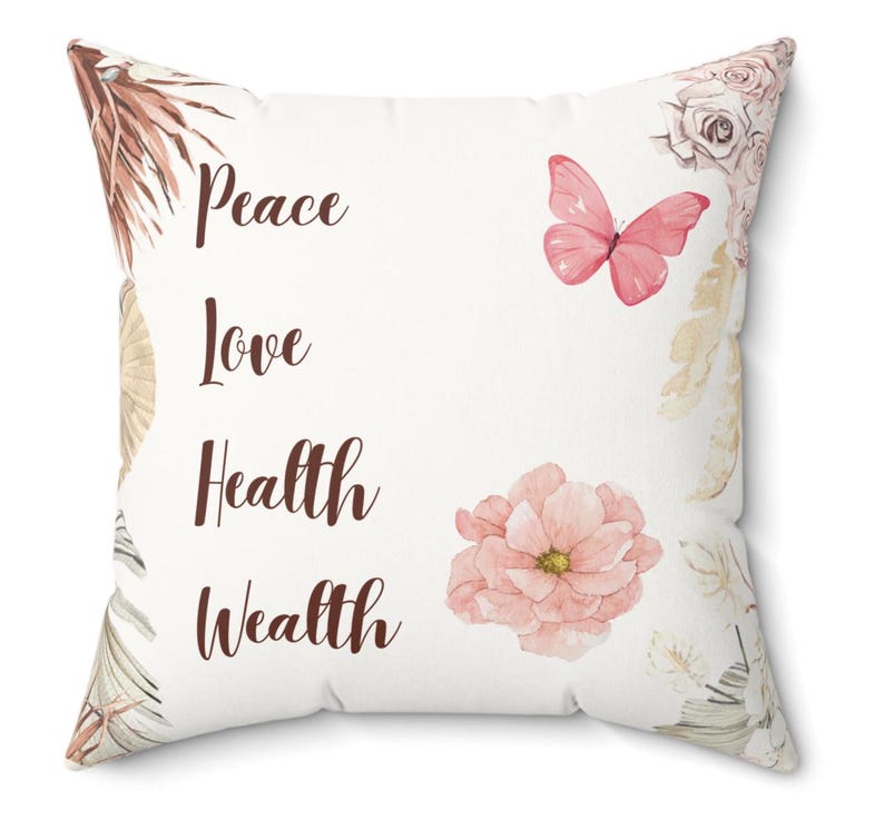 Fresh Look at Floral Accent Pillow Peace Love Health Wealth