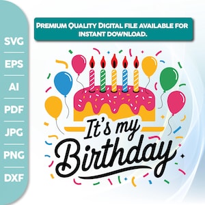 It&#39;s My Birthday Svg, Birthday Svg, Birthday Saying, Birthday Party, Svg file for Cricut, Happy Birthday Png,Birthday Party Svg, Cricut, Svg