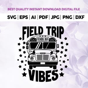 Field Trip Vibes Svg,Field Trip Vibes png,Field Day Svg,Last Day of School,Field Trip Svg,Field Day Svg,Field Day 2024 Svg,Field Day Shirt