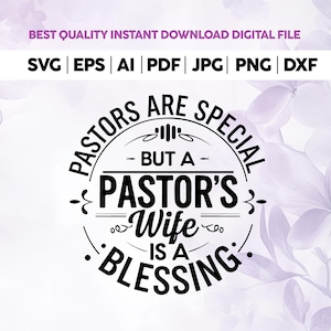 Pastors zijn speciaal, maar de vrouw van een dominee is een zegen Svg, pastoorsvrouw citeer Svg, grappige dominee t-shirt svg, Cricut, png, christelijk kruis svg,