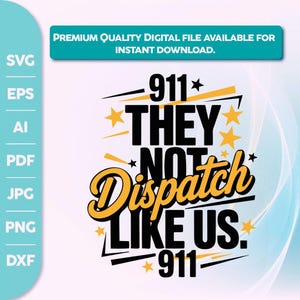 911 Dispatcher svg png, They Not Like Us svg png, Emergency Dispatcher shirt design for sublimation and cutting,Files for Cricut, Silhouette