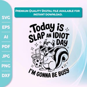 Today Is Slap An Idiot Day SVG PNG,Funny Raccoon Design,Adult Humor,Silly Saying,Trendy Womens Sarcasm Svg DistressedORIGINAL,Popular T-Shir