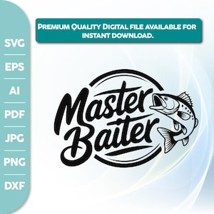 Master Baiter SVG,Master Baiter Fishing SVG,Funny Dad Svg,Funny Fishing Svg,cricut files,Fishing Svg,Silhouette, Sublimation,Png, Svg,
